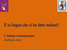 E` la lingua che ci ha fatto italiani? (File ppt