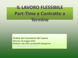 Il lavoro a tempo parziale o PART-TIME E` un contratto di lavoro