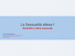 “Corpi sessuati – disabilita` e sessualita” – Prof. Fabrizio Quattrini