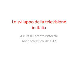 SVILUPPO DELLA TELEVISIONE IN ITALIA