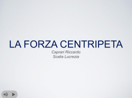 La forza Centripeta ~ Caprari & Scalia