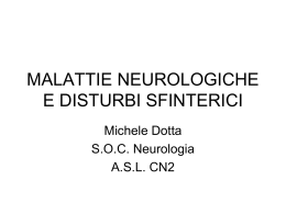 Dott. M. Dotta - Malattie neurologiche e disturbi sfinterici