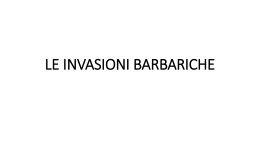 LE INVASIONI BARBARICHE
