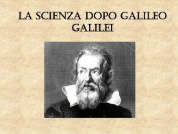 La scienza dopo Galileo Presentazione