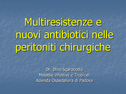 Multiresistenze e nuovi antibiotici nelle peritoniti