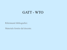 GATT General Agreement on Tariffs and Trade Accordo Generale