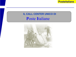 Posteitaliane Poste Italiane IL CALL CENTER UNICO DI