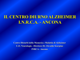 Il centro diurno Alzheimer di Ancona. a cura del Dott