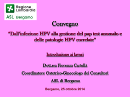 Dall`infezione HPV alla gestione del pap test anomalo e delle