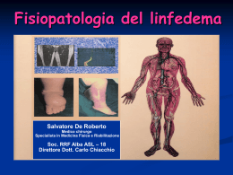 Dott. S. De Roberto - Fisiopatologia del linfedema