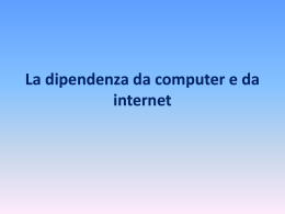 All 3.La dipendenza da computer e da internet