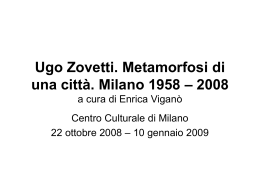 Ugo Zovetti. Metamorfosi di una città. Milano 1958 – 2008 a cura di