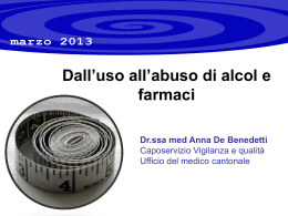 Dall`uso all`abuso di alcol e farmaci Dr.ssa med Anna De Benedetti