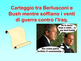 Carteggio tra Berlusconi e Bush mentre soffiano i venti di guerra