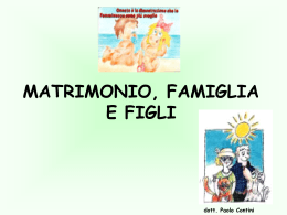 MATRIMONIO, FAMIGLIA E FIGLI dott. Paolo Contini
