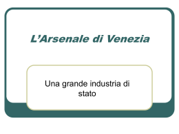L`Arsenale di Venezia (vnd.ms-powerpoint, it, 2964 KB, 10/29/07)