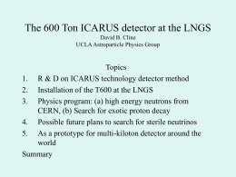 The 600 Ton ICARUS detector at the LNGS David B - Indico