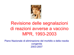 Revisione delle segnalzioni avverse a vaccino MPR, 1993-2003