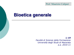 Bioetica generale - Lez. 1 - Università degli Studi di Macerata