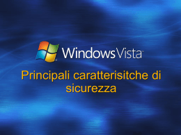Windows Vista: Principali caratterisitche di sicurezza