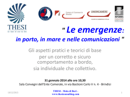 " Le emergenze: in porto, in mare e nelle comunicazioni "