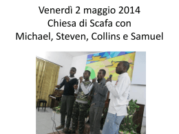Venerdì 2 aprile 2014 Chiesa di Scafa con Michael, Steven, Collins