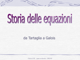 Storia delle equazioni (da Tartaglia a Galois)