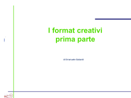 9 I format creativi prima parte