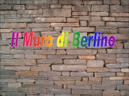 Il muro di Berlino - "E. Fermi" Castelgomberto