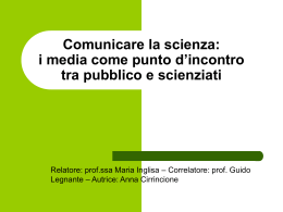 Comunicare la scienza: i media come punto d`incontro tra pubblico e