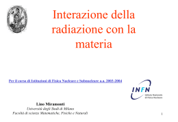 Interazione della radiazione con la materia - (INFN)