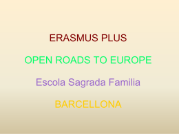 ERASMUS PLUS OPEN ROADS TO EUROPE Escola Sagrada