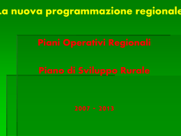 La nuova programmazione regionale. Il Piano di Sviluppo Rurale e