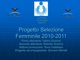 Progetto Selezione Femminile 2010-2011 Primo allenatore: Valerio