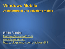 Windows Mobile Architettura di una soluzione mobile