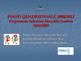PIANO QUADRIENNALE 2008/2012 Progetto Selezione Maschile