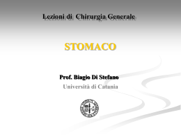 STOMACO Prof. Biagio Di Stefano Università di Catania Lezioni di