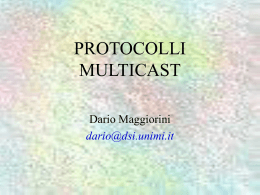 Multimedialita` e protocolli multicast