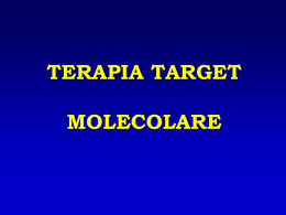 TERAPIA TARGET MOLECOLARE Terapia target molecolare