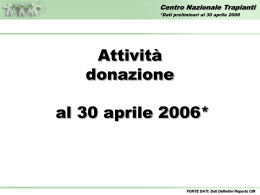 Attività donazione e trapianto - Dati preliminari al 30 aprile 2006