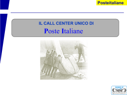 Posteitaliane Poste Italiane IL CALL CENTER UNICO DI