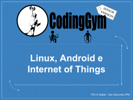 Linux, Android e Internet of Things ITIS G.Galilei