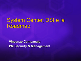 System Center, DSI e la Roadmap - Center