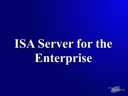 Module 9: Configuring ISA Server for the Enterprise