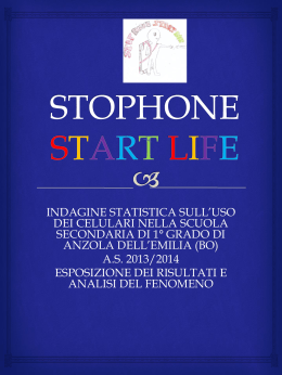 STOPHONE START LIFE - Istituto Comprensivo Anzola dell`Emilia
