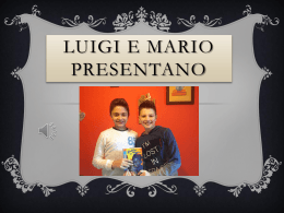 LUIGI E MARIO PRESENTANO - "G. MAZZINI"