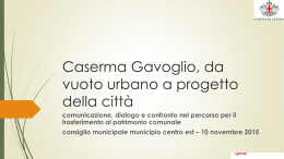 Caserma Gavoglio, da vuoto urbano a progetto della città