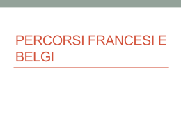 006 Percorsi francesi e belgi (pptx, it, 360 KB, 12/15/14)