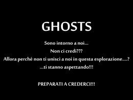 Ghost(alzate l`audio!): storie vere!