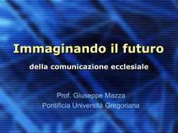 "Immaginando il futuro della comunicazione ecclesiale" [ 828Kb]